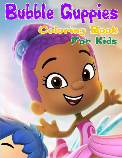 Bubble Guppies Coloring Book for kids : Bubble Guppies Coloring Book