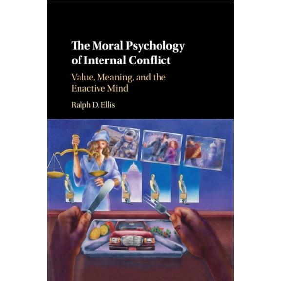 The Moral Psychology of Internal Conflict, (Paperback)