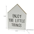 thumbnail image 2 of MDF House Shape Sign Enjoy The Little Things, 2 of 4