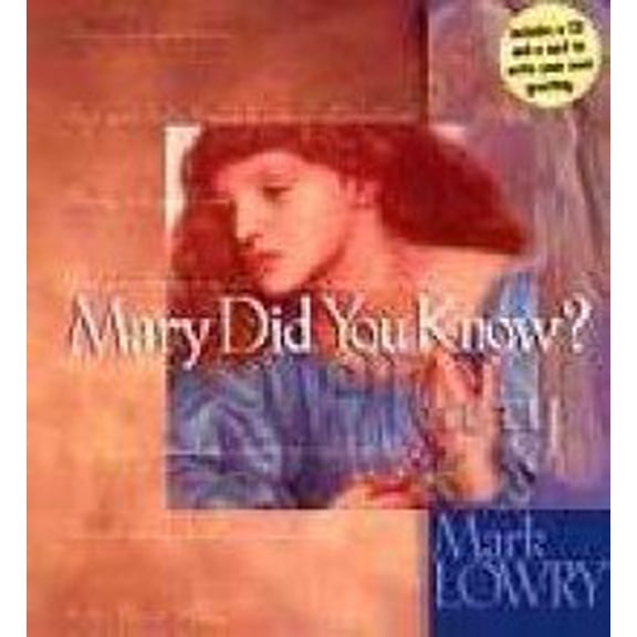 Pre-Owned Mary Did You Know? w/CD by Lowry Mark (2007) Hardcover, 9781404105010, 1404105018, Hardcover,