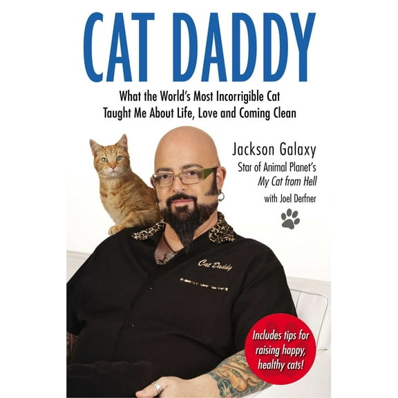 Pre-Owned Cat Daddy: What the World's Most Incorrigible Cat Taught Me about Life, Love, and Coming Clean (Paperback) 0399163808 9780399163807