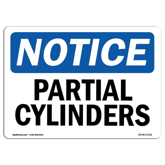 OSHA Notice Sign - Partial Cylinders | Decal | Protect Your Business, Construction Site, Warehouse & Shop Area |  Made in the USA