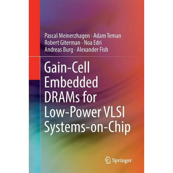 Gain-Cell Embedded Drams for Low-Power VLSI Systems-On-Chip, (Paperback)