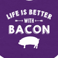thumbnail image 4 of Inktastic Life's Better with Bacon Boys or Girls Baby Bib, 4 of 4