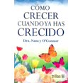 thumbnail image 1 of COMO CRECER CUANDO YA HAS CRECIDO EDITORIAL TRILLAS SA DE CV NANCY O CONNOR, 1 of 2