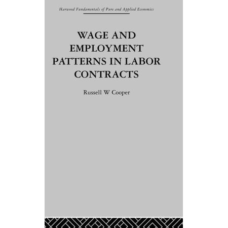 Wage & Employment Patterns in Labor Contracts (Hardcover)