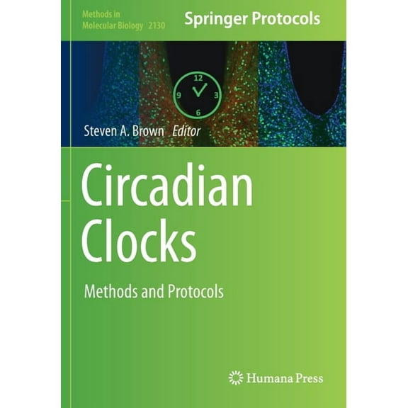 Methods in Molecular Biology Circadian Clocks: Methods and Protocols, Book 2130, (Paperback)