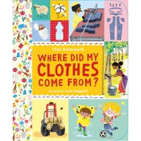 Where Did My Clothes Come From? (Hardcover)