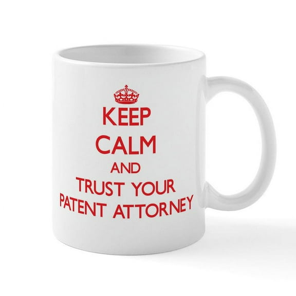 CafePress - Keep Calm And Trust Your Patent Attorney Mugs - 11 oz Ceramic Mug - Novelty Coffee Tea Cup