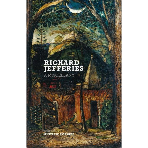 Richard Jefferies: A Miscellany, (Paperback)