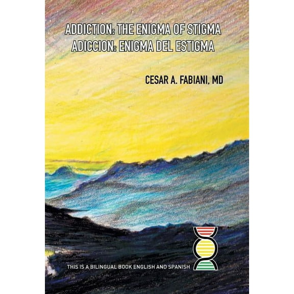 Addiction the Enigma of Stigma? (Hardcover)