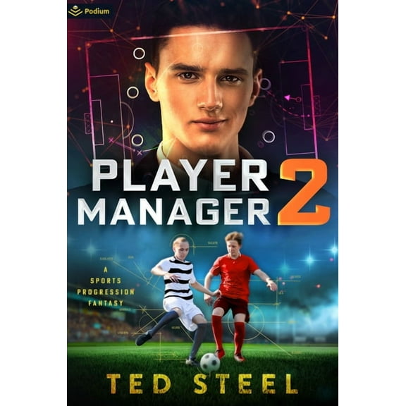 Player Manager Player Manager 2: A Sports Progression Fantasy, Book 2, (Paperback)