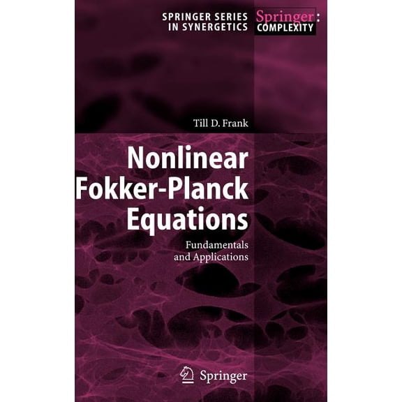 Springer Synergetics Nonlinear Fokker-Planck Equations: Fundamentals and Applications, (Hardcover)
