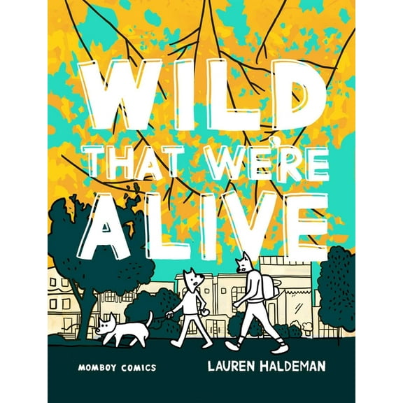 Wild That We're Alive: Momboy Comics, (Paperback)