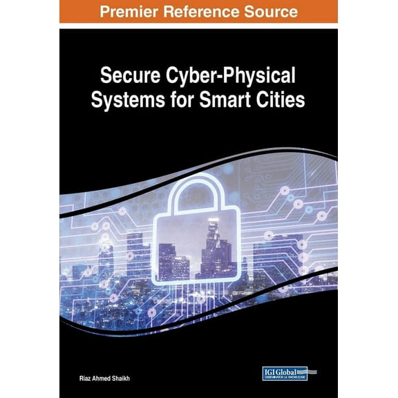 Secure Cyber-Physical Systems for Smart Cities, (Paperback)