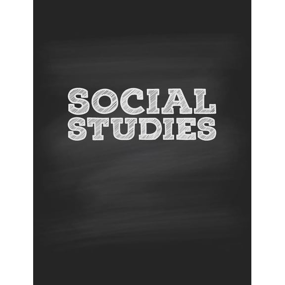 Social Studies School Notebook College Ruled: Social Studies Notebook College Ruled : Single Subject Notebook for School & Homeschool Students, 120 College Ruled Pages, Softcover Chalkboard Design (Series #1) (Paperback)