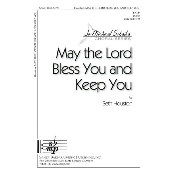 May The Lord Bless You And Keep You Ed Octavo Satb Piano Jo Michael Scheibe Choral Series Seth Houston Sheet Music Sbmp1043 Walmart Com Walmart Com