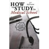 How to Study in Medical School, 2nd Edition [Paperback - Used]