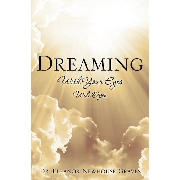 Dreaming With Your Eyes Wide Open, (Paperback)