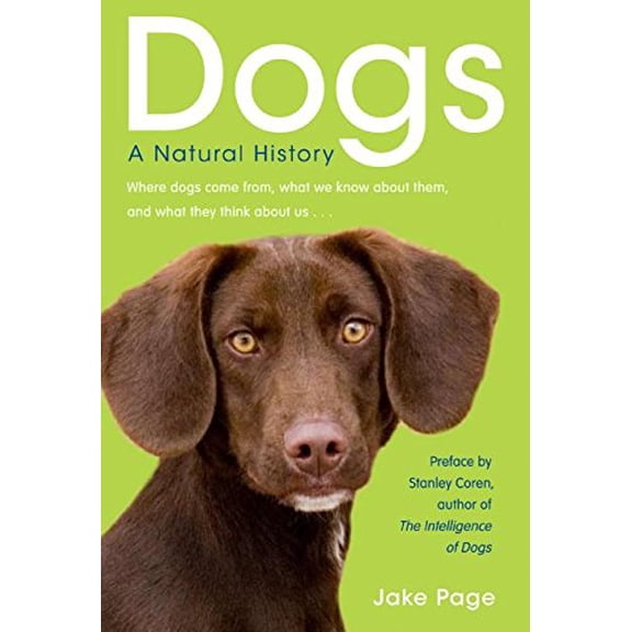 Pre-Owned Dogs: A Natural History (Hardcover) 0061132594 9780061132599