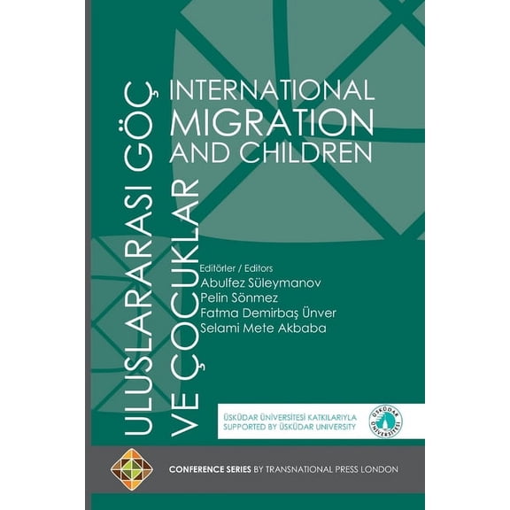 International Migration and Children - Uluslararasi Göç Ve Çocuklar, (Paperback)