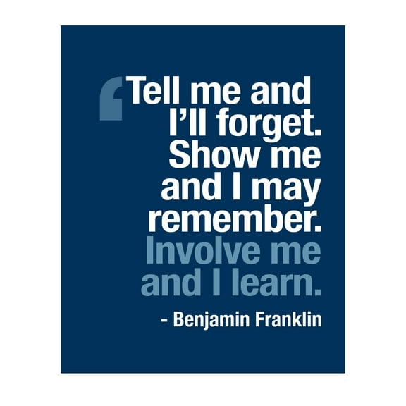 Involve Me & I Learn - Inspirational Wall Decor poster, Motivational Wall Art w/Benjamin Franklin Quote. Wall Print For Living Room, Home Decor, School Decor, Office Decor, or Library