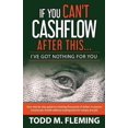 thumbnail image 1 of Pre-Owned If You Can't Cashflow After This: I've Got Nothing For You... (Paperback) 0578432471 9780578432472, 1 of 1