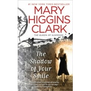 MARY HIGGINS CLARK The Shadow of Your Smile (Paperback)