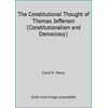 The Constitutional Thought of Thomas Jefferson, Used [Hardcover]