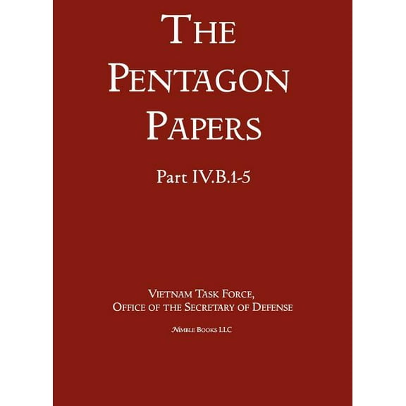 United States - Vietnam Relations 1945 - 1967 (The Pentagon Papers) (Volume 3) (Hardcover)