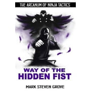Arcanum of Ninja Tactics: Way of the Hidden Fist (Paperback)