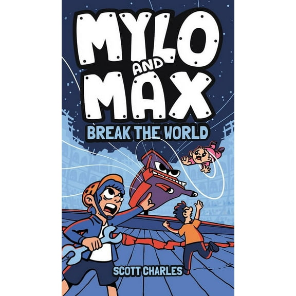 Mylo and Max Break the World, (Hardcover)