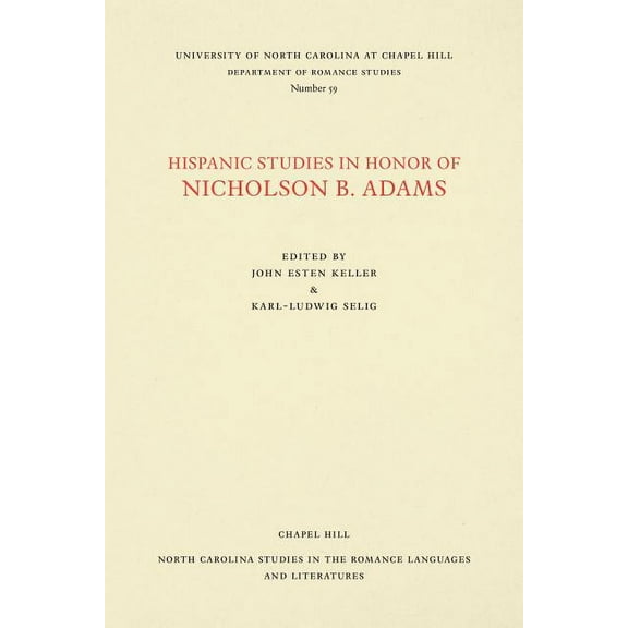 North Carolina Studies in the Romance La Hispanic Studies in Honor of Nicholson B. Adams, Book 59, (Paperback)
