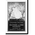 thumbnail image 2 of Historic Framed Print, Centenary pageant of the Baltimore and Ohio Railroad to be held at Baltimore, Md., Sept. 24 to Oct. 8, 1927, 17-7/8" x 21-7/8", 2 of 9
