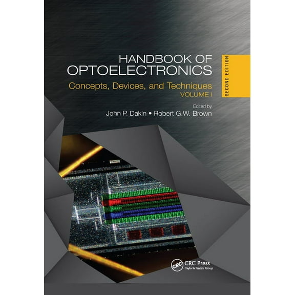 Optics and Optoelectronics Handbook of Optoelectronics: Concepts, Devices, and Techniques (Volume One), (Paperback)