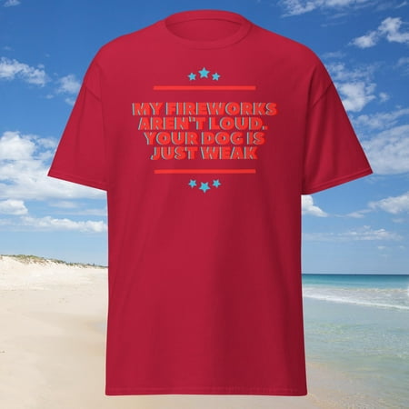 Loud Fireworks Weak Dog 4th of July T-Shirt