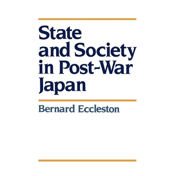 State and Society in Post-War Japan, (Paperback)