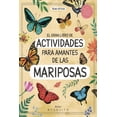 thumbnail image 1 of Libro El Gran Libro De Actividades Para Amantes De Las Mariposas Tapa Blanda, Autor Rena Ortega, Editorial Mosquito Books, 1 of 2