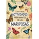 thumbnail image 1 of Libro El Gran Libro De Actividades Para Amantes De Las Mariposas Tapa Blanda, Autor Rena Ortega, Editorial Mosquito Books, 1 of 2