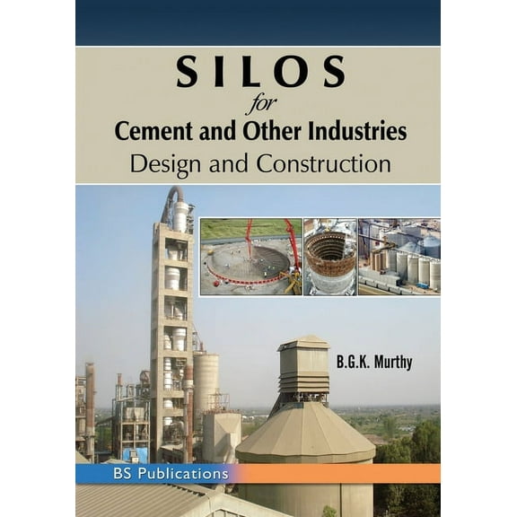 SILOS for Cement and Other Industries: Design and Construction (Paperback)