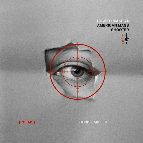 How to Make an American Mass Shooter, (Paperback)