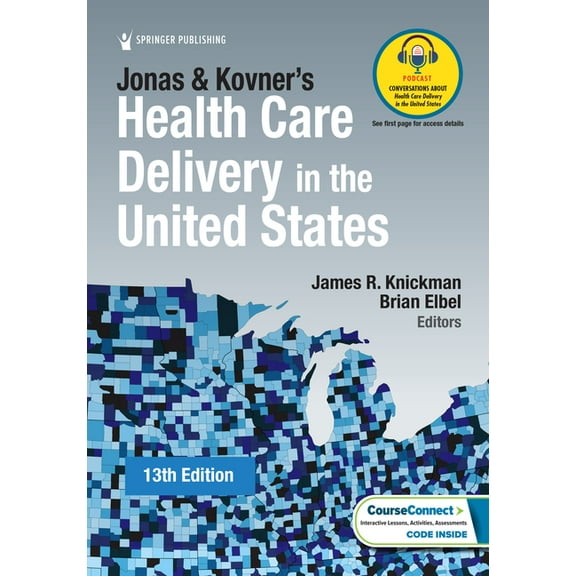 Jonas and Kovner's Health Care Delivery in the United States, (Paperback)