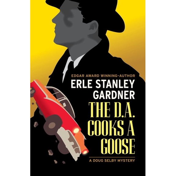 The Doug Selby Mysteries The D.A. Cooks a Goose, (Paperback)