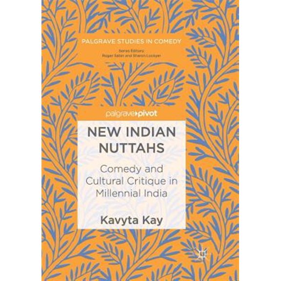 Pre-Owned Palgrave Studies in Comedy New Indian Nuttahs: Comedy and Cultural Critique in Millennial India, (Paperback)