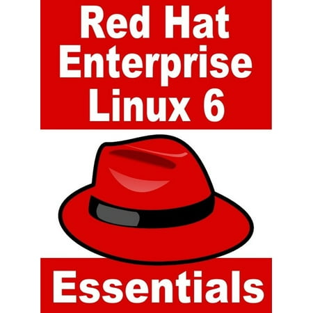 Red Hat Enterprise Linux 6 Essentials - eBook