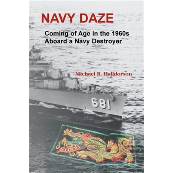 Pre-Owned Navy Daze: Coming of Age in the 1960s Aboard a Navy Destroyer (Paperback)