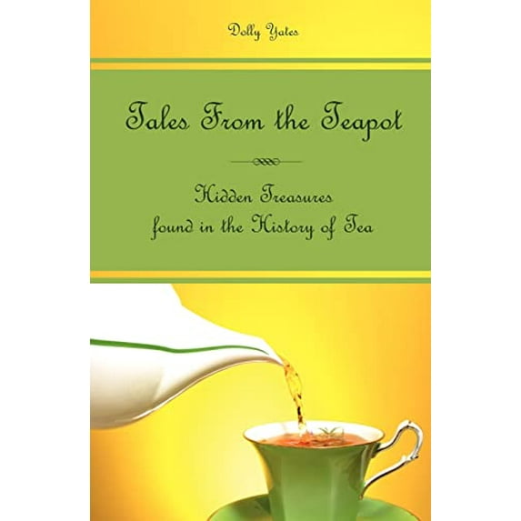Pre-Owned Tales From the Teapot: Hidden Treasures found in the History of Tea, 9781439232613, 143923261X, Paperback,