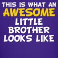 thumbnail image 3 of CafePress - Awesome Little Brother T Shirt - Dark T-Shirt Kids XS-XL, 3 of 4