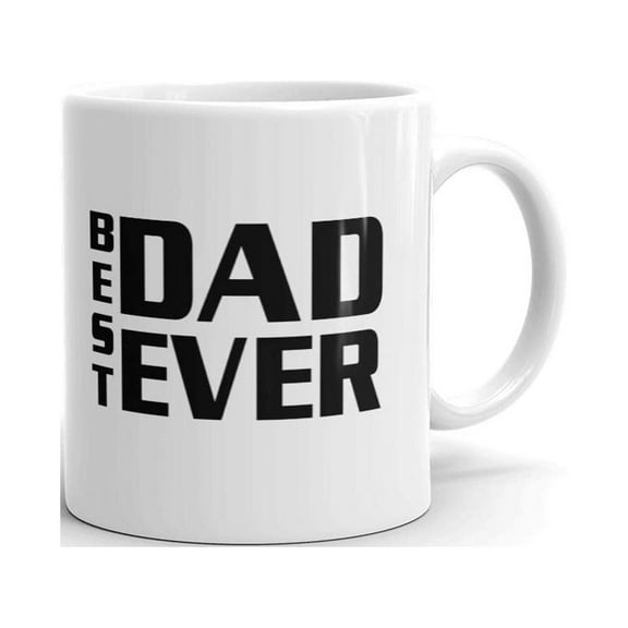 Best Dad Ever Dad Birthday Daddy Father's Day Coffee Tea Ceramic Mug Office Work Cup Gift 11 oz