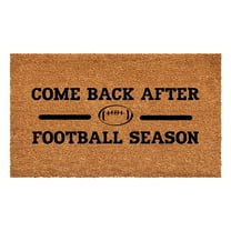 Calloway Mills 111752436 Come Back After Football Season Doormat 24" x 36"